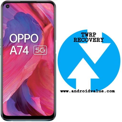 How to Install TWRP Recovery on Oppo 74 5G