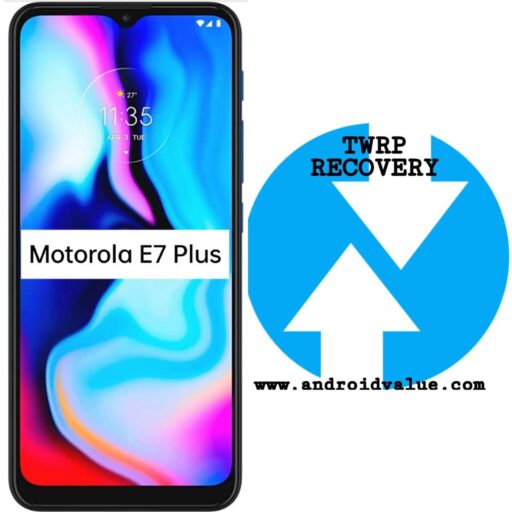 How to Install TWRP Recovery on Motorola E7 Plus