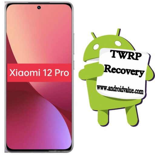How to Install TWRP Recovery on Xiaomi 12 Pro