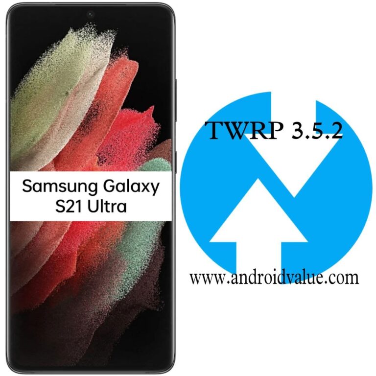 How to Install TWRP Recovery on Samsung Galaxy S21 Ultra