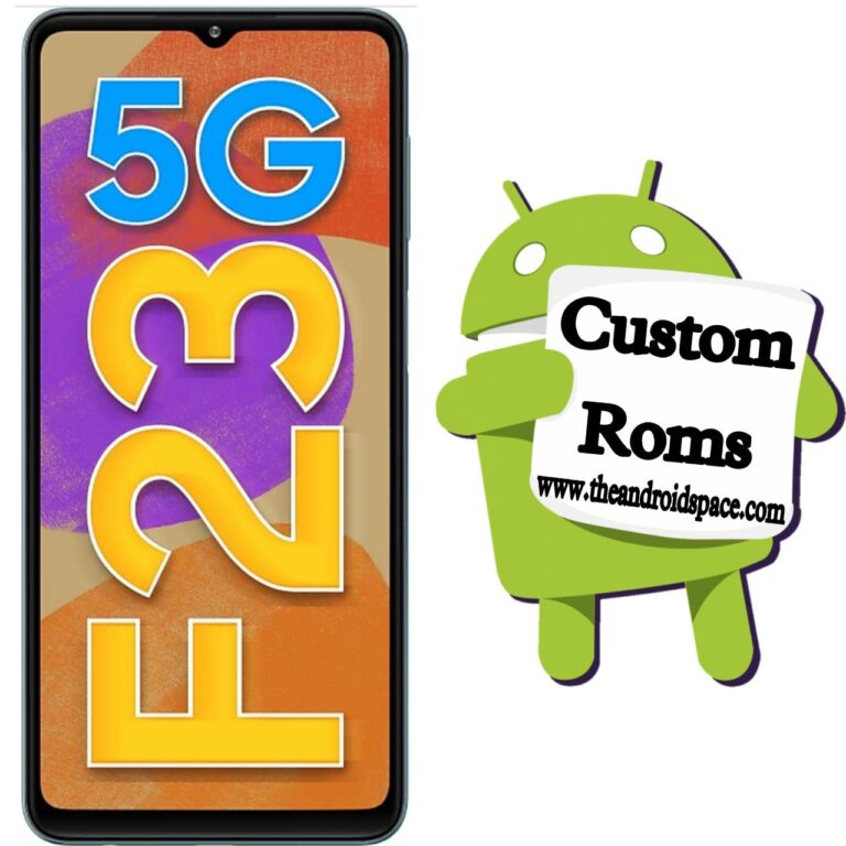 How to Install Custom ROM on Samsung Galaxy F23 5G