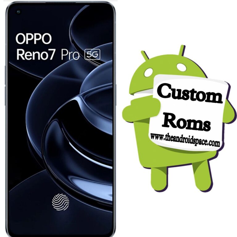 How to Install Custom ROM on Oppo Reno7 Pro 5G