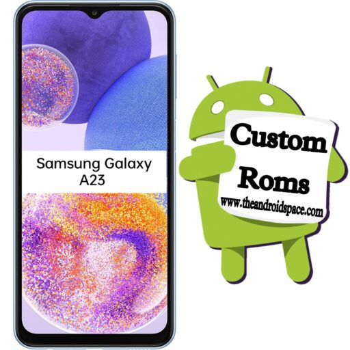 How to Install Custom ROM on Samsung Galaxy A23