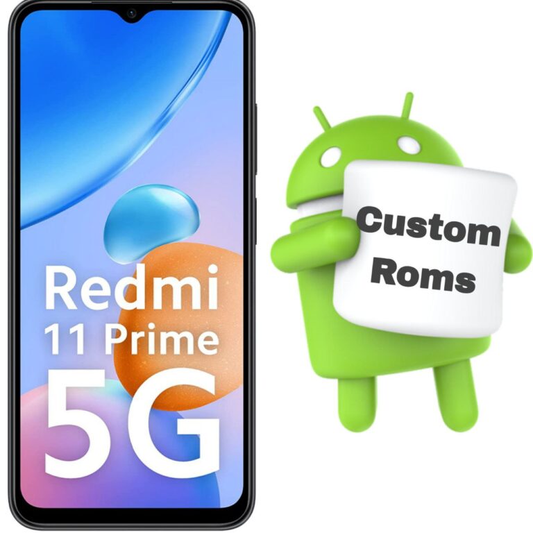 Download Custom Roms For Redmi 11 Prime 5G